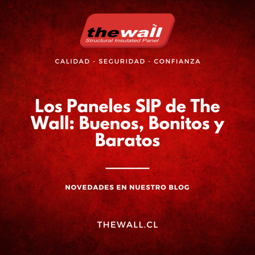Los Paneles SIP de The Wall: Bueno, Bonito y Barato